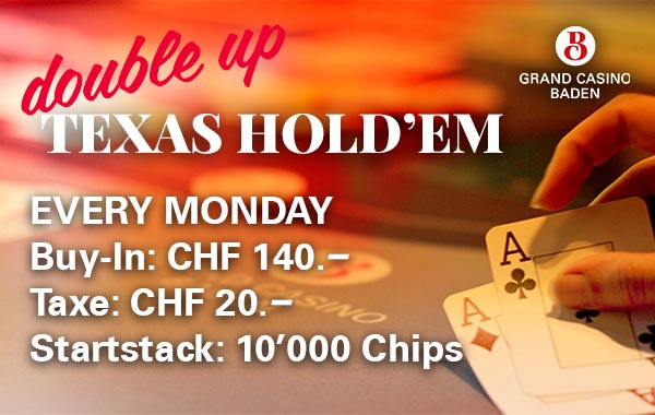 TEXAS HOLD EM DOUBLE UP im Grand Casino Baden 